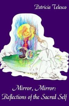 Paperback Mirror, Mirror: Reflections of the Sacred Self Book