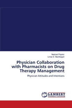 Paperback Physician Collaboration with Pharmacists on Drug Therapy Management Book