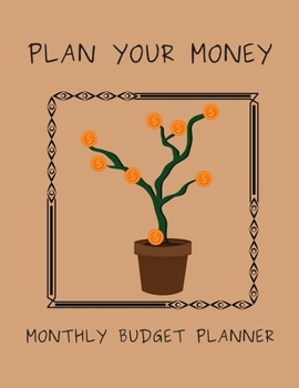 Paperback Plan Your Money - Monthly Budget Planner: Lucky Gold Coins Tree Classic Brown Cover (1 Year) Finance Planning Undated Organizer, Daily & Weekly Expens Book