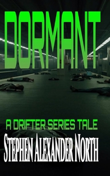 Dormant (The Drifter)