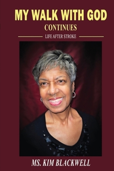 Paperback My Walk with God Continues Life after Stroke Book