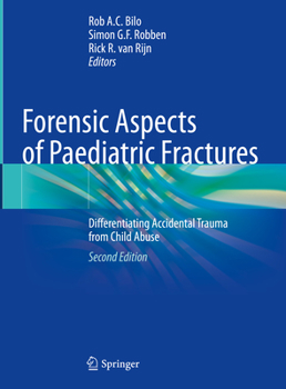 Hardcover Forensic Aspects of Paediatric Fractures: Differentiating Accidental Trauma from Child Abuse Book