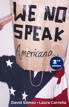 Paperback We No Speak Americano: The Guide to Studying, Working, and Living in the USA Book