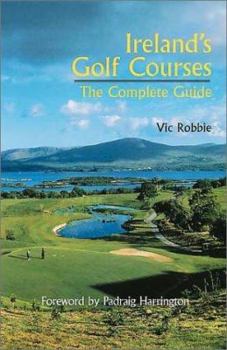 Hardcover Ireland's Golf Courses: The Complete Guide Book