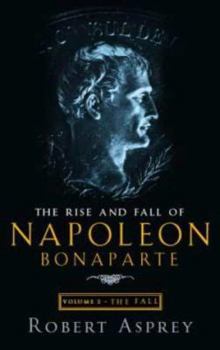 Hardcover The Rise and Fall of Napoleon Fall : The Fall Book