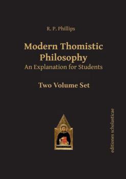 Paperback Modern Thomistic Philosophy: An Explanation for Students, Volume 1 and 2: The Philosophy of Nature; Metaphysics Book