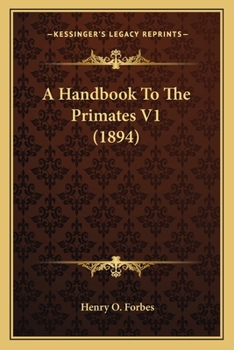Paperback A Handbook To The Primates V1 (1894) Book