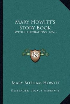 Paperback Mary Howitt's Story Book: With Illustrations (1850) Book