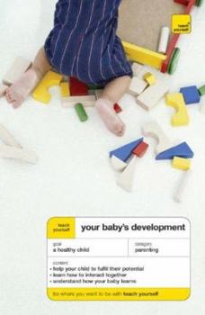 Paperback Teach Yourself Your Baby’s Development (Teach Yourself: Parenting) Book