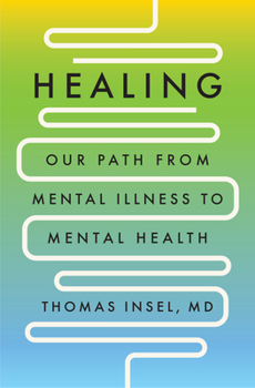 Hardcover Healing: Our Path from Mental Illness to Mental Health Book