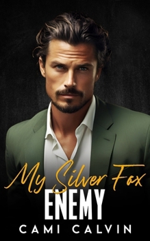 Paperback My Silver Fox Enemy: An Enemies to Lovers Second Chance Romance Book