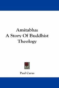 Amitabha a Story of Buddhist Theology
