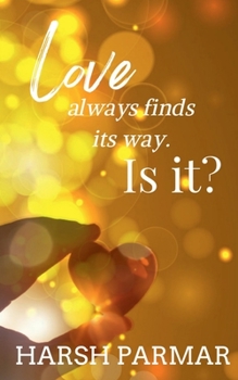 Paperback Love always finds its way. Is it? Book