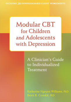 Paperback Modular CBT for Children and Adolescents with Depression: A Clinician's Guide to Individualized Treatment Book