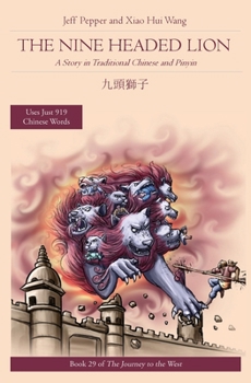 Paperback The Nine Headed Lion: A Story in Traditional Chinese and Pinyin Book