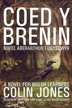Paperback Coed y Brenin: A novel for Welsh learners [Welsh] Book