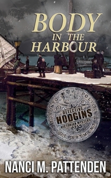 Paperback Body in the Harbour: A Detective Hodgins Victorian Mystery Book #1 Book