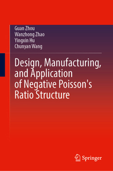 Hardcover Design, Manufacturing, and Application of Negative Poisson's Ratio Structure Book