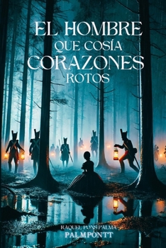 Paperback El Hombre Que Cosía Corazones Rotos [Spanish] Book