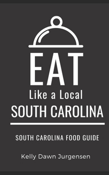Paperback Eat Like a Local-South Carolina: South Carolina Food Guide Book