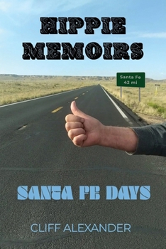 Paperback Hippie Memoirs: Santa Fe Days Book