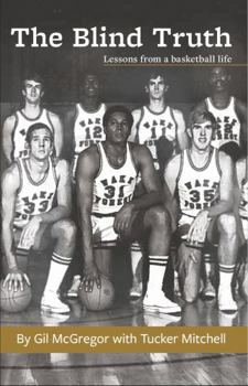 Paperback The Blind Truth: Lessons from a basketball life Book
