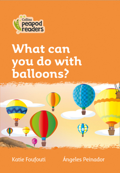 Paperback What Can You Do with Balloons?: Level 4 Book