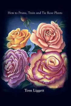 Paperback How To Prune, Train and Tie Rose Plants Book