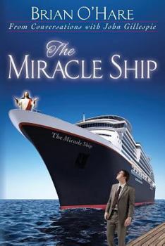 Paperback The Miracle Ship: From Conversations With John Gillespie Book