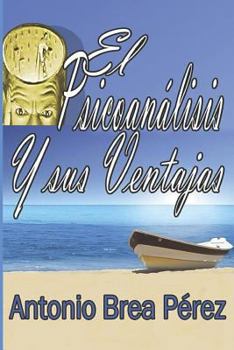 Paperback El Psicoan?lisis y sus ventajas [Spanish] Book
