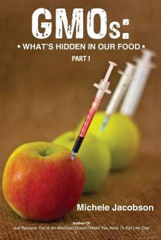 Paperback GMOs: What's Hidden in Our Food Book
