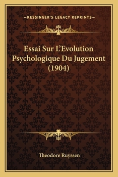 Paperback Essai Sur L'Evolution Psychologique Du Jugement (1904) [French] Book