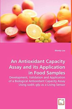 Paperback An Antioxidant Capacity Assay and its Application in Food Samples Book