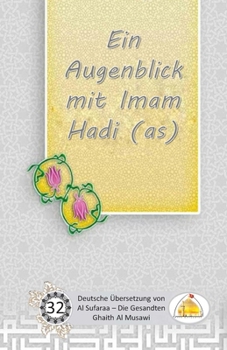 Paperback Ein Augenblick mit Imam Hadi (as) [German] Book