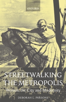 Paperback Streetwalking the Metropolis: Women, the City, and Modernity Book