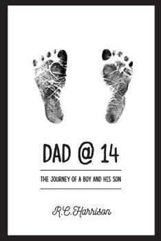 Paperback Dad@14: The Journey of a Boy and His Son Book