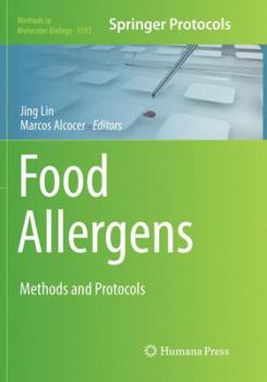 Food Allergens: Methods and Protocols - Book #1592 of the Methods in Molecular Biology