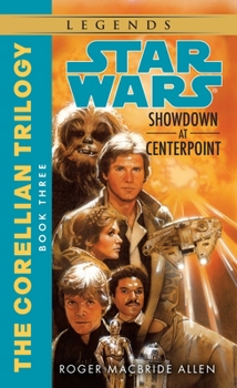 Mass Market Paperback Showdown at Centerpoint: Star Wars Legends (the Corellian Trilogy) Book