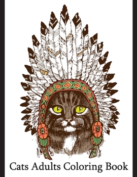 Paperback Cats Adults Coloring Book: An Adult Coloring Book Gift for Kitten Lovers Book