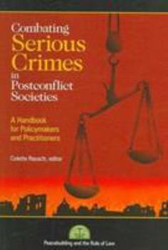 Paperback Combating Serious Crimes in Post-conflict Societies: A Handbook for Policymakers And Practitioners Book