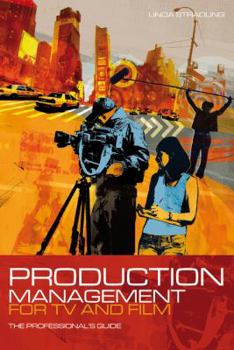 Paperback Production Management for TV and Film: The Professional's Guide Book