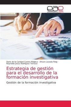 Estrategia de gestión para el desarrollo de la formación investigativa: Gestión de la formación investigativa