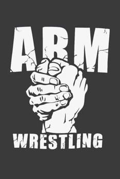 Paperback Arm Wrestling: Workout Log Book and Tracker. Crossfit Wod Journal. Daily Arm Wrestling Training. Wod Logbook Book
