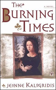 Paperback The Burning Times: A Novel of Medieval France Book