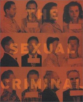 Paperback The Sexual Criminal: A Psychoanalytical Study Book