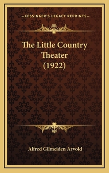 Hardcover The Little Country Theater (1922) Book