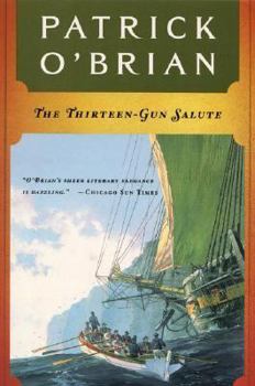 The Thirteen-Gun Salute - Book #13 of the Aubrey & Maturin