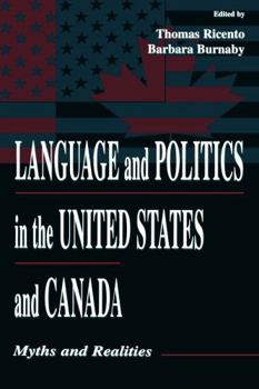 Paperback Language and Politics in the United States and Canada: Myths and Realities Book