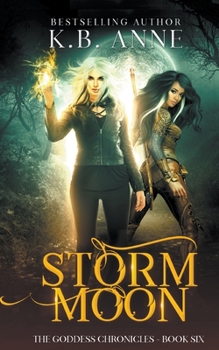 Storm Moon - Book #6 of the Goddess Chronicles