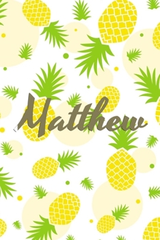 Matthew: Personalized Pineapple fruit themed Dotted Grid Notebook Bullet Grid Journal teacher gift teacher Appreciation Day Gift for kids students classmate girls boys